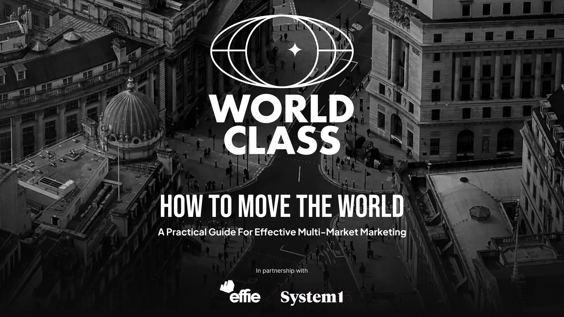 Capa do relatório World Class: How to Move the World, da Publicis London em parceria com Effie e System1
